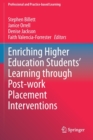 Enriching Higher Education Students' Learning through Post-work Placement Interventions - Book
