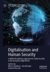 Digitalisation and Human Security : A Multi-Disciplinary Approach to Cybersecurity in the European High North - Book