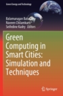 Green Computing in Smart Cities: Simulation and Techniques - Book