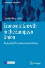 Economic Growth in the European Union : Analyzing SME and Investment Policies - Book