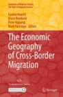 The Economic Geography of Cross-Border Migration - Book