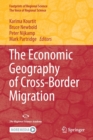 The Economic Geography of Cross-Border Migration - Book