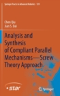 Analysis and Synthesis of Compliant Parallel Mechanisms-Screw Theory Approach - Book