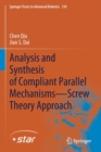 Analysis and Synthesis of Compliant Parallel Mechanisms-Screw Theory Approach - Book