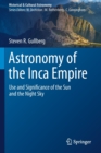Astronomy of the Inca Empire : Use and Significance of the Sun and the Night Sky - Book