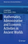 Mathematics, Administrative and Economic Activities in Ancient Worlds - Book
