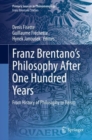 Franz Brentano’s Philosophy After One Hundred Years : From History of Philosophy to Reism - Book