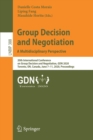 Group Decision and Negotiation: A Multidisciplinary Perspective : 20th International Conference on Group Decision and Negotiation, GDN 2020, Toronto, ON, Canada, June 7-11, 2020, Proceedings - Book