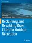 Reclaiming and Rewilding River Cities for Outdoor Recreation - Book