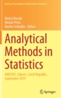 Analytical Methods in Statistics : AMISTAT, Liberec, Czech Republic, September 2019 - Book