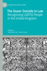 The Queer Outside in Law : Recognising LGBTIQ People in the United Kingdom - Book