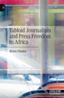 Tabloid Journalism and Press Freedom in Africa - Book