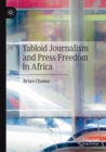 Tabloid Journalism and Press Freedom in Africa - Book
