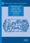 Narratives and Rituals of the Nightmare Hag in Scandinavian Folk Belief - Book