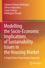 Modelling the Socio-Economic Implications of Sustainability Issues in the Housing Market : A Stated Choice Experimental Approach - Book