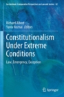 Constitutionalism Under Extreme Conditions : Law, Emergency, Exception - Book