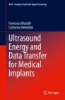 Ultrasound Energy and Data Transfer for Medical Implants - Book