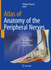 Atlas of Anatomy of the peripheral nerves : The Nerves of the Limbs - Expert Edition - Book