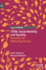 STEM, Social Mobility and Equality : Avenues for Widening Access - Book