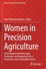 Women in Precision Agriculture : Technological breakthroughs, Challenges and Aspirations for a Prosperous and Sustainable Future - Book