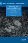 Reading the Salem Witch Child : The Guilt of Innocent Blood - Book