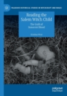 Reading the Salem Witch Child : The Guilt of Innocent Blood - Book