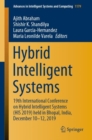 Hybrid Intelligent Systems : 19th International Conference on Hybrid Intelligent Systems (HIS 2019) held in Bhopal, India, December 10-12, 2019 - Book