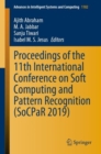 Proceedings of the 11th International Conference on Soft Computing and Pattern Recognition (SoCPaR 2019) - Book