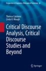 Critical Discourse Analysis, Critical Discourse Studies and Beyond - Book