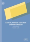 Animals, Political Liberalism and Public Reason - Book