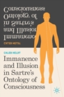 Immanence and Illusion in Sartre’s Ontology of Consciousness - Book