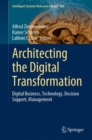 Architecting the Digital Transformation : Digital Business, Technology, Decision Support, Management - eBook