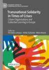 Transnational Solidarity in Times of Crises : Citizen Organisations and Collective Learning in Europe - Book