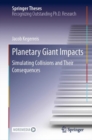 Planetary Giant Impacts : Simulating Collisions and Their Consequences - Book