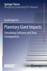 Planetary Giant Impacts : Simulating Collisions and Their Consequences - Book