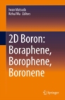2D Boron: Boraphene, Borophene, Boronene - Book