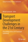 Transport Development Challenges in the 21st Century : Proceedings of the 2019 TranSopot Conference - Book
