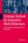 Strategic Outlook for Innovative Work Behaviours : Interdisciplinary and Multidimensional Perspectives - Book