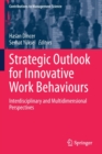 Strategic Outlook for Innovative Work Behaviours : Interdisciplinary and Multidimensional Perspectives - Book