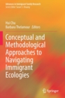 Conceptual and Methodological Approaches to Navigating Immigrant Ecologies - Book