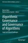 Algorithmic Governance and Governance of Algorithms : Legal and Ethical Challenges - Book
