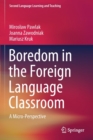 Boredom in the Foreign Language Classroom : A Micro-Perspective - Book