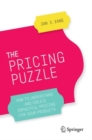 The Pricing Puzzle : How to Understand and Create Impactful Pricing for Your Products - Book
