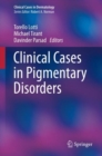 Clinical Cases in Pigmentary Disorders - Book