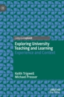 Exploring University Teaching and Learning : Experience and Context - Book