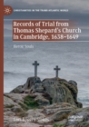 Records of Trial from Thomas Shepard’s Church in Cambridge, 1638–1649 : Heroic Souls - Book