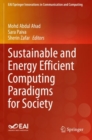Sustainable and Energy Efficient Computing Paradigms for Society - Book