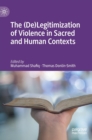The (De)Legitimization of Violence in Sacred and Human Contexts - Book