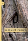 Buddhist Feminism : Transforming Anger against Patriarchy - Book