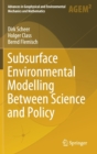 Subsurface Environmental Modelling Between Science and Policy - Book